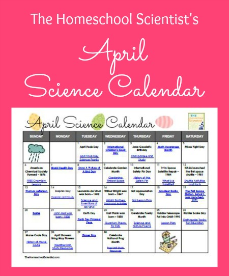April Science Calendar - The Homeschool Scientist