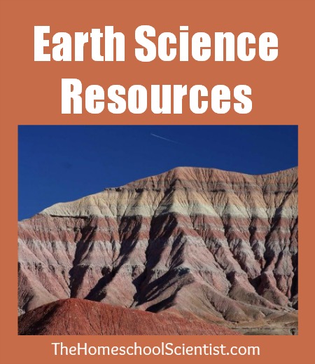 Earth Science Resources - The Homeschool Scientist
