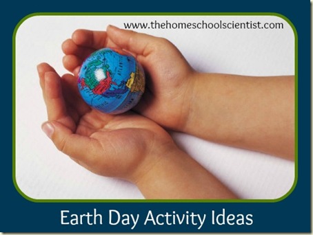 Earth Day Activity Ideas