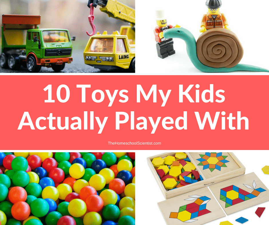 10 toys my kids actually played with