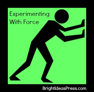 experimenting with force