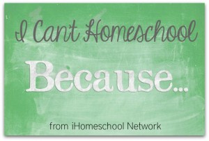 I can't homeschool because