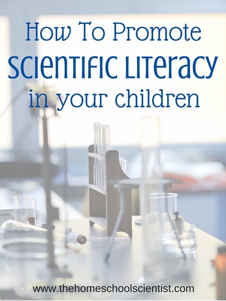 how to promote scientific literacy in your children