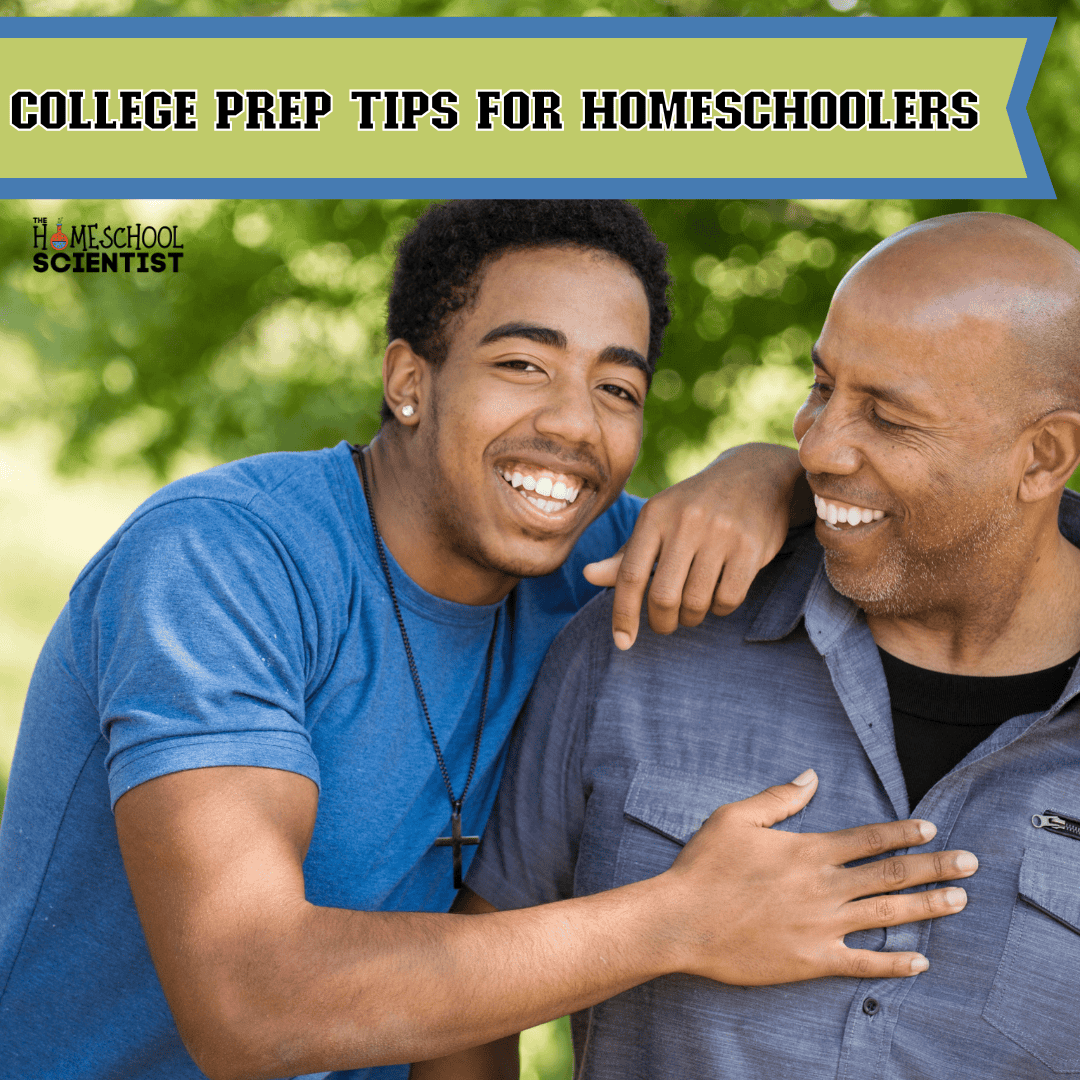 College Prep Tips for Homeschoolers - The Homeschool Scientist