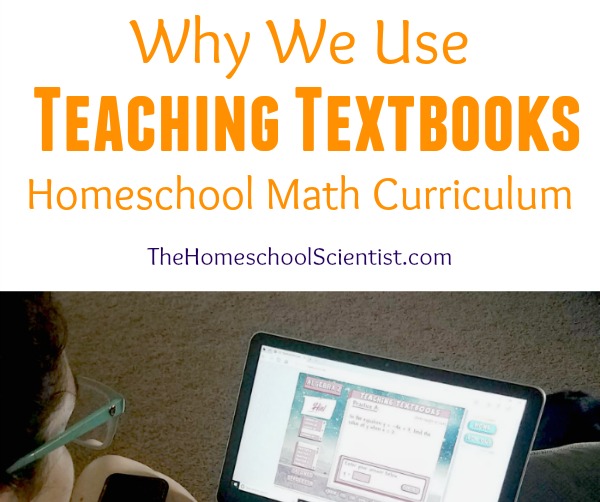 Why we use Teaching textbooks homeschool math curriculum