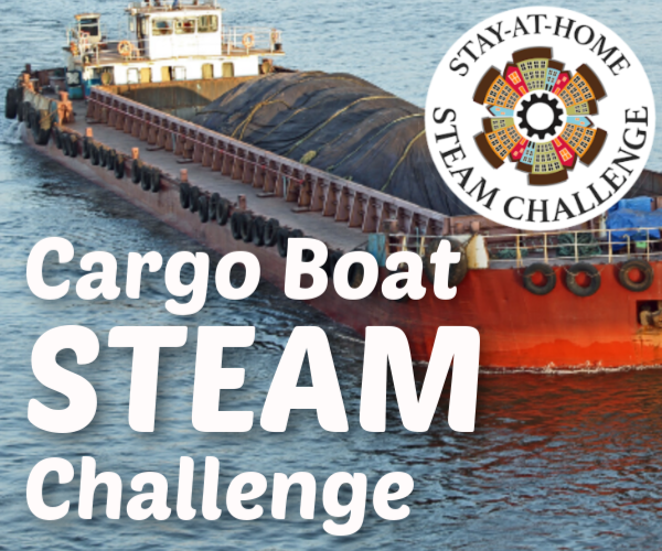 Cargo Boat STEAM Challenge