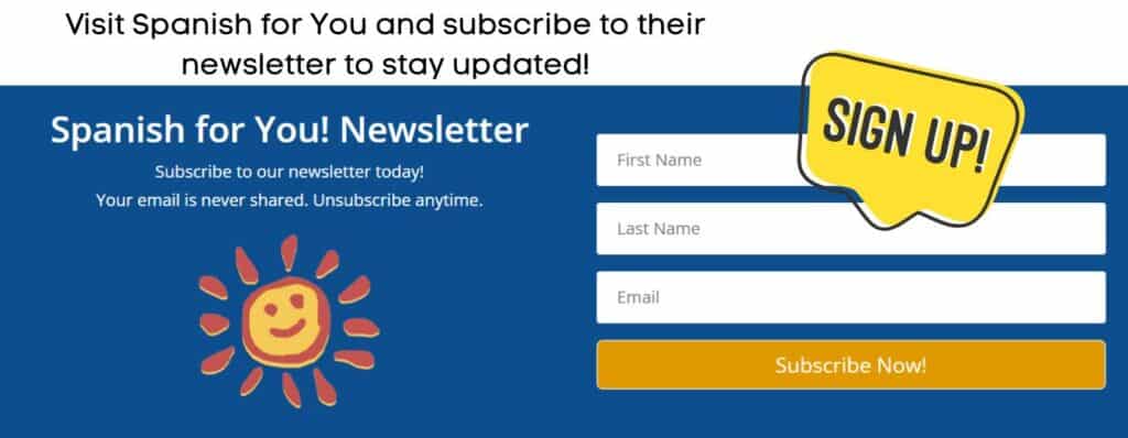 Visit Spanish for You and subscribe to their newsletter to stay updated